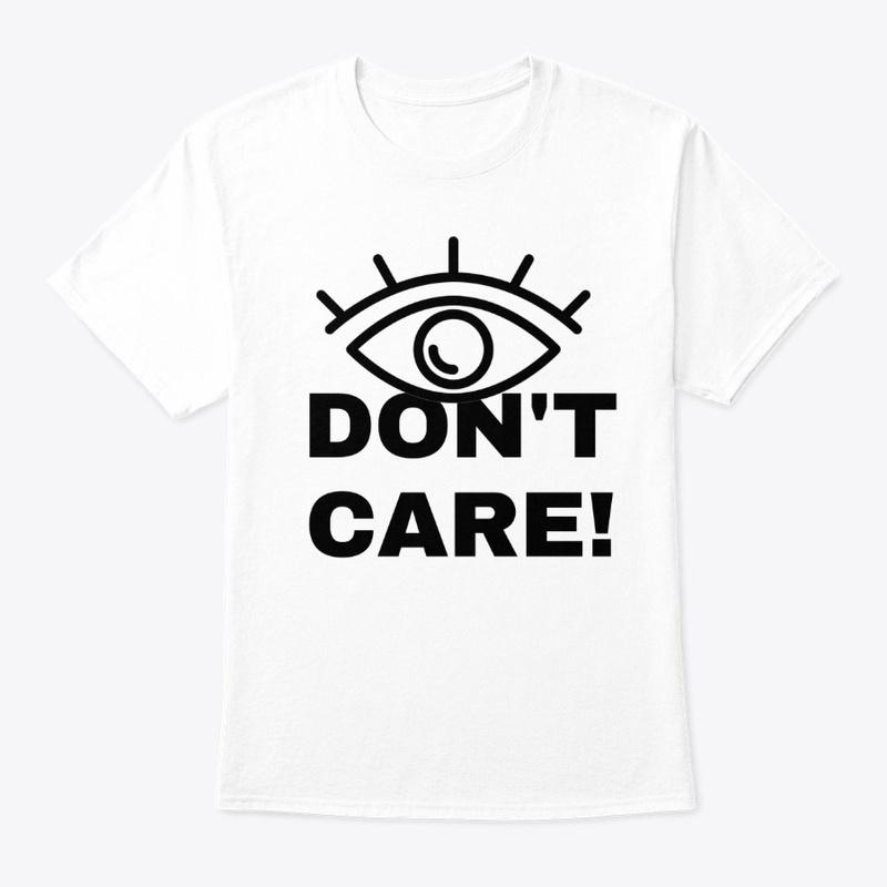 Eye Don't Care